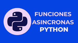 Programación Asíncrona en Python con asyncio y aiohttp