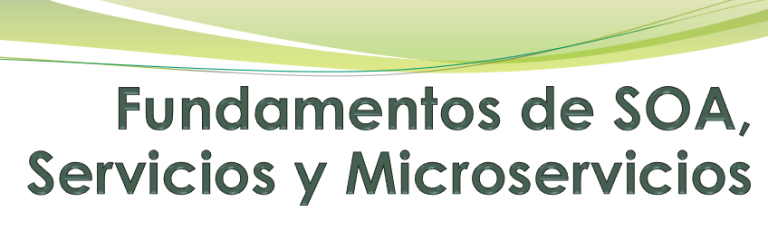 Fundamentos de SOA, Servicios y Microservicios